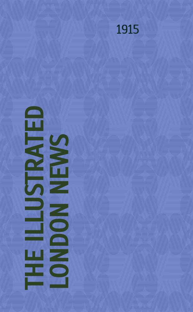 The Illustrated London news : for the week ending saturday ... Vol. 147, № 3976