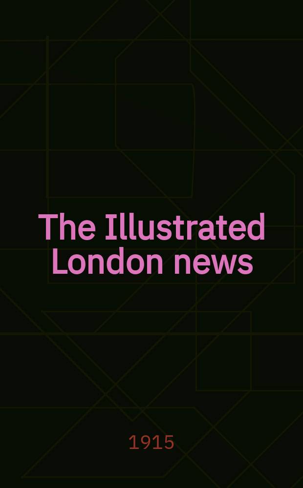 The Illustrated London news : for the week ending saturday ... Vol. 147, № 4001