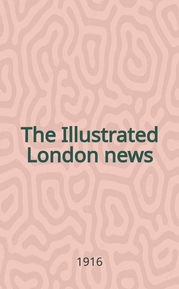 The Illustrated London news : for the week ending saturday ... Vol. 149, № 4037