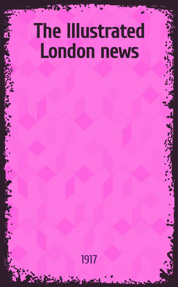 The Illustrated London news : for the week ending saturday ... Vol. 150, № 4060