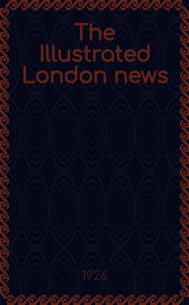 The Illustrated London news : for the week ending saturday ... Vol. 168, № 4532