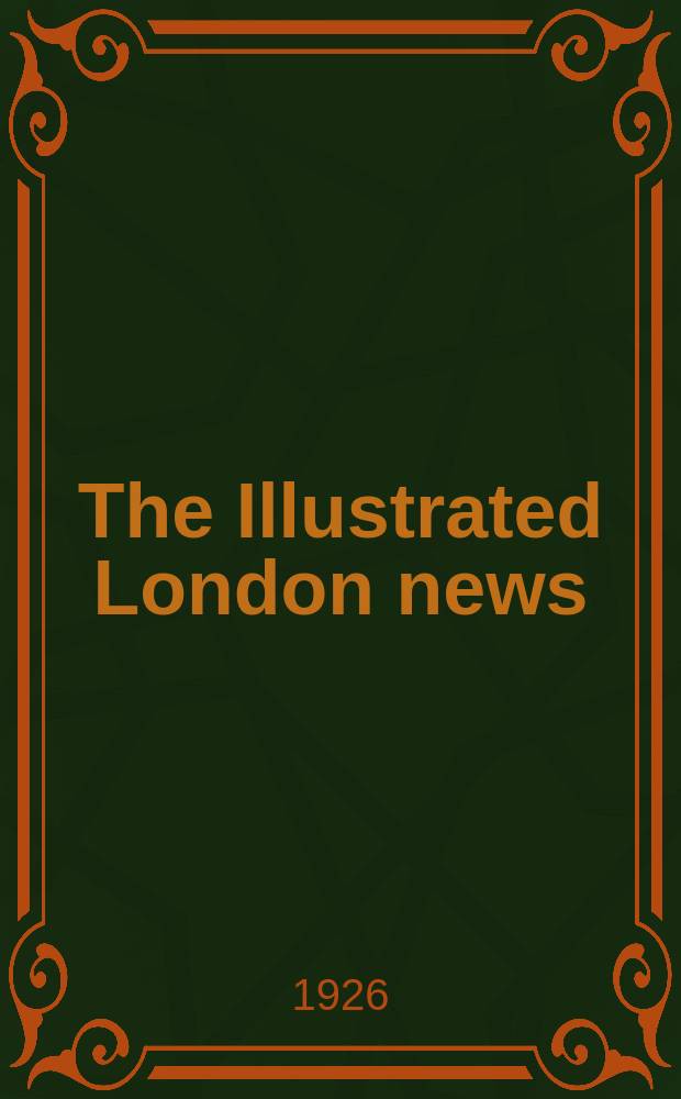 The Illustrated London news : for the week ending saturday ... Vol. 168, № 4544