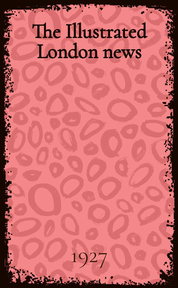 The Illustrated London news : for the week ending saturday ... Vol. 170, № 4583