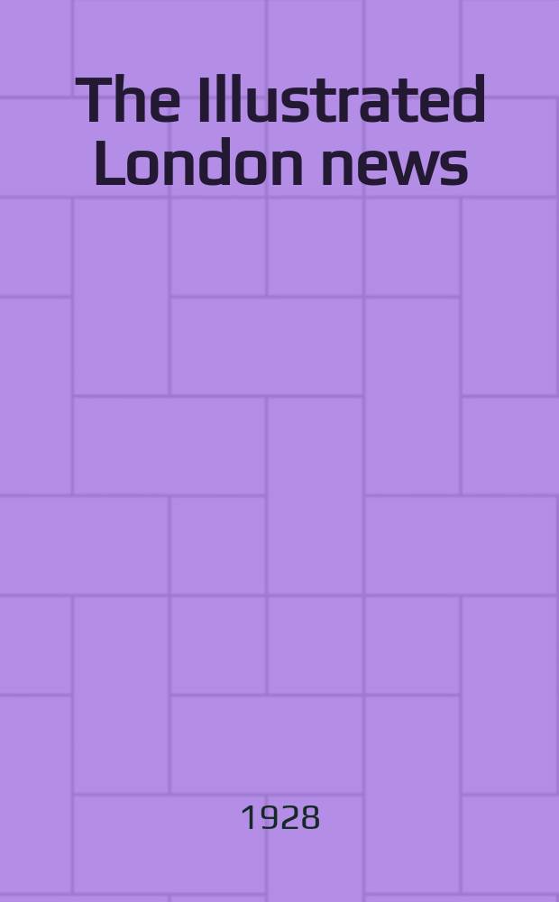 The Illustrated London news : for the week ending saturday ... Vol. 173, № 4663