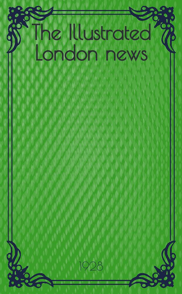 The Illustrated London news : for the week ending saturday ... Vol. 173, № 4664