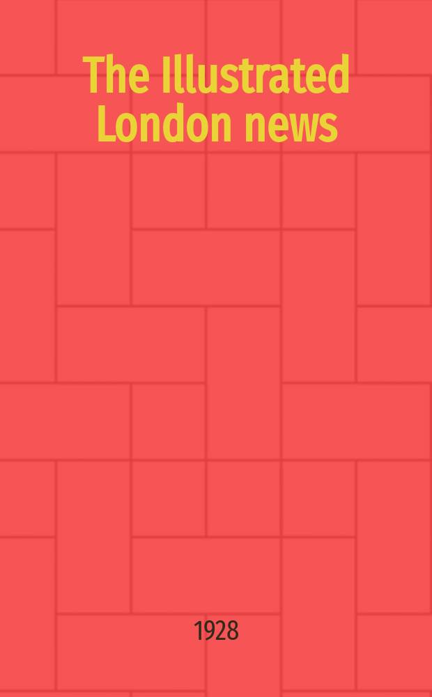 The Illustrated London news : for the week ending saturday ... Vol. 173, № 4669