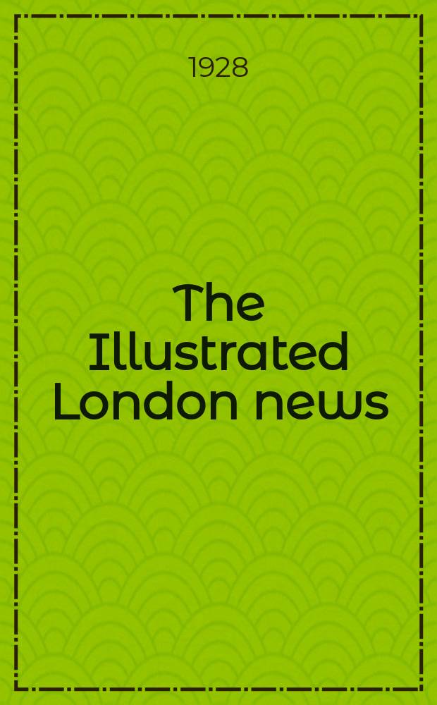 The Illustrated London news : for the week ending saturday ... Vol. 173, № 4671