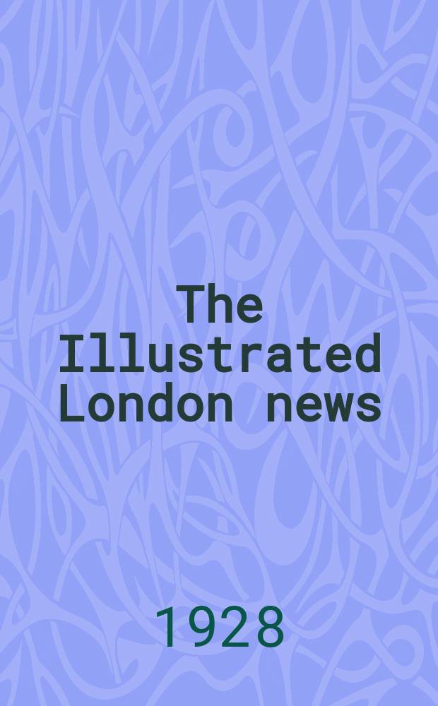 The Illustrated London news : for the week ending saturday ... Vol. 173, № 4678