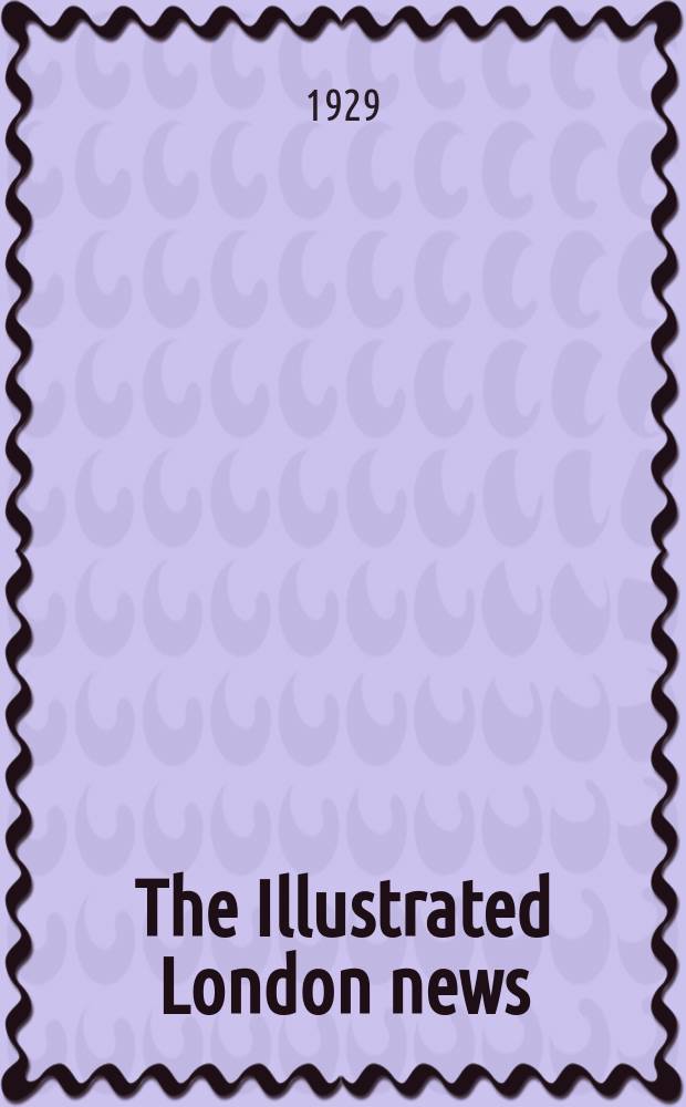 The Illustrated London news : for the week ending saturday ... Vol. 174, № 4699