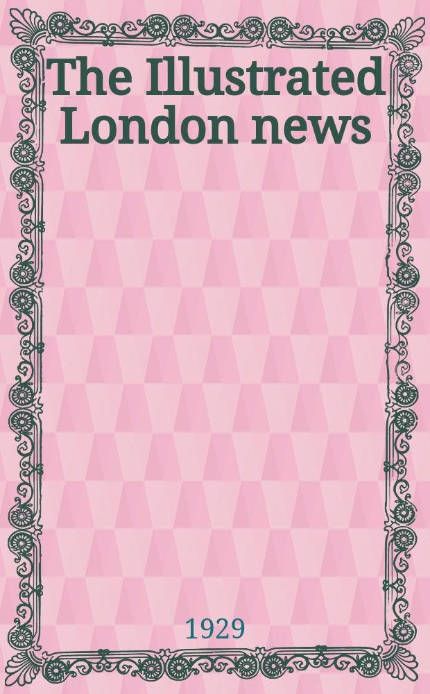 The Illustrated London news : for the week ending saturday ... Vol. 175, № 4718