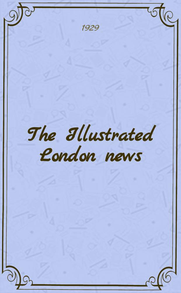 The Illustrated London news : for the week ending saturday ... Vol. 175, № 4719
