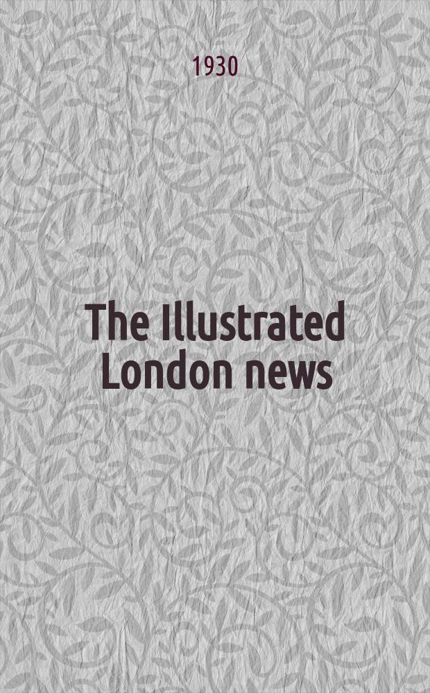 The Illustrated London news : for the week ending saturday ... Vol. 177, № 4769
