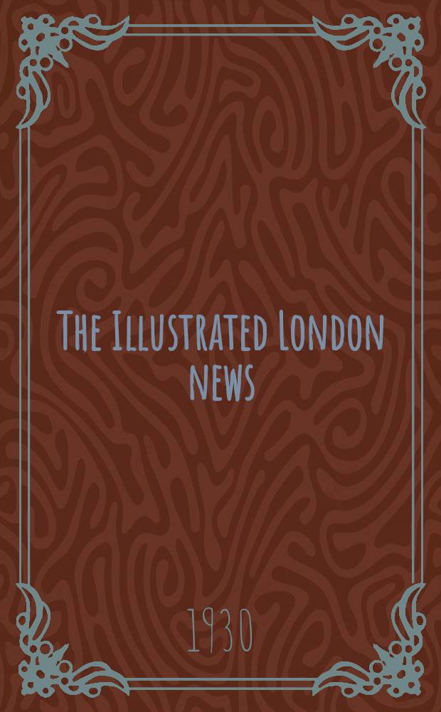The Illustrated London news : for the week ending saturday ... Vol. 177, № 4777