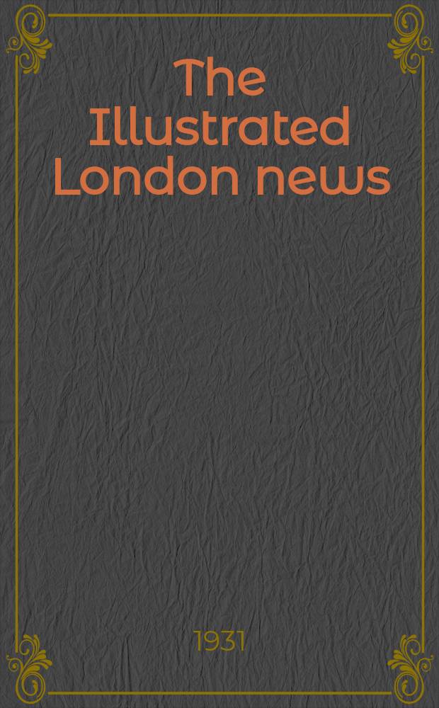The Illustrated London news : for the week ending saturday ... Vol. 178, № 4785