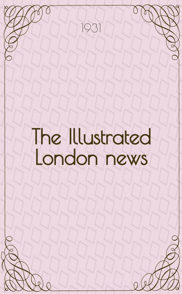 The Illustrated London news : for the week ending saturday ... Vol. 178, № 4799