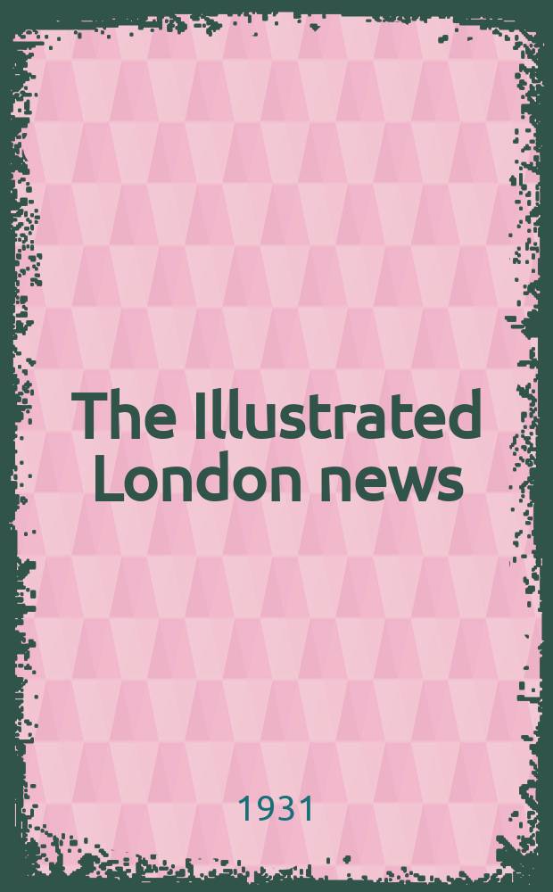 The Illustrated London news : for the week ending saturday ... Vol. 178, № 4810