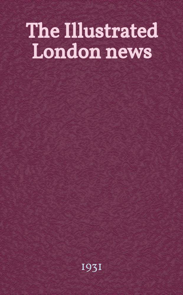 The Illustrated London news : for the week ending saturday ... Vol. 179, № 4811