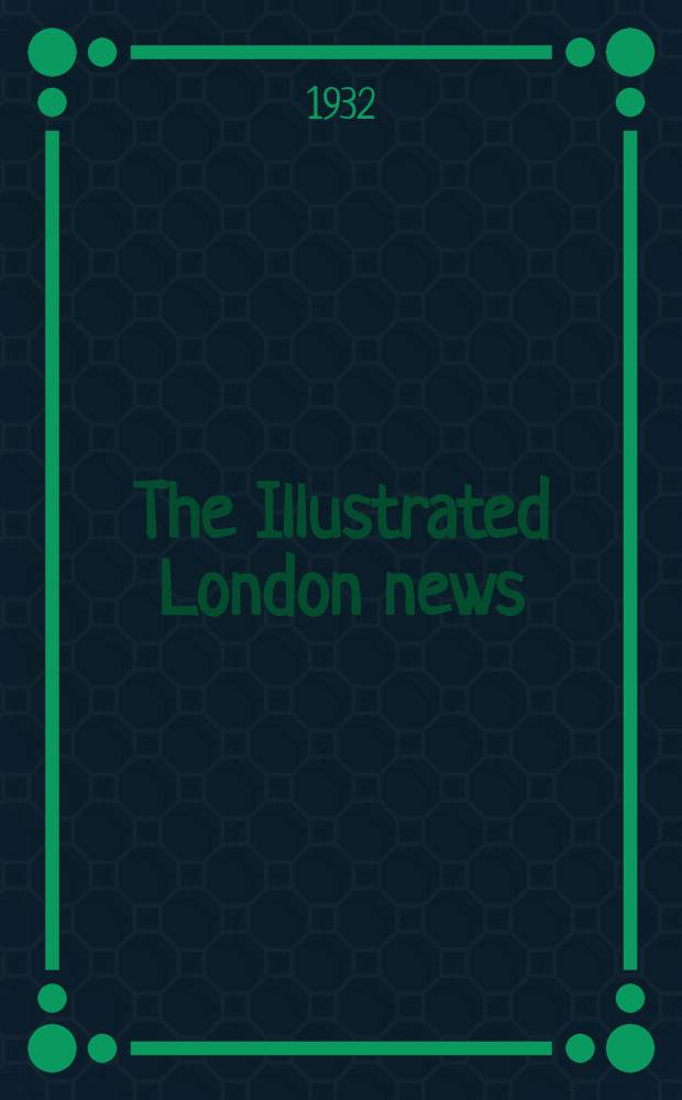 The Illustrated London news : for the week ending saturday ... Vol. 181, № 4867