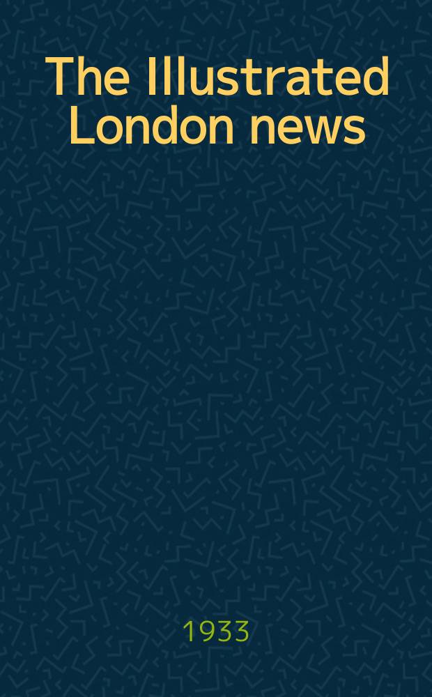 The Illustrated London news : for the week ending saturday ... Vol. 182, № 4899