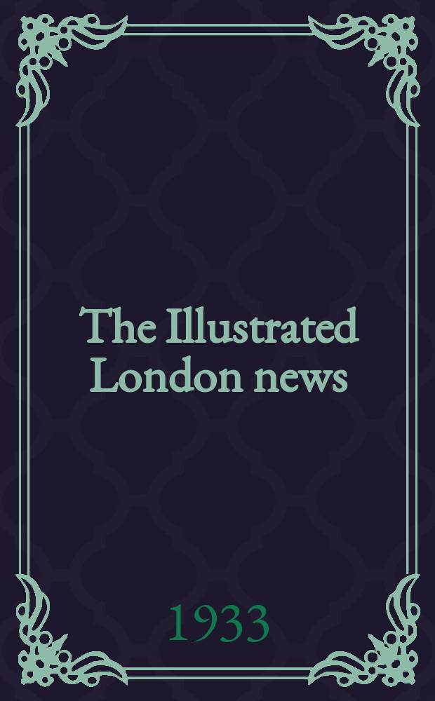 The Illustrated London news : for the week ending saturday ... Vol. 183, № 4930
