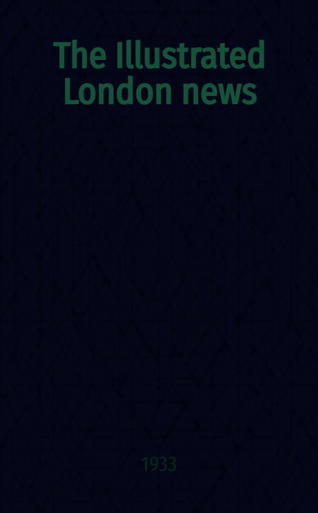 The Illustrated London news : for the week ending saturday ... Vol. 183, № 4931