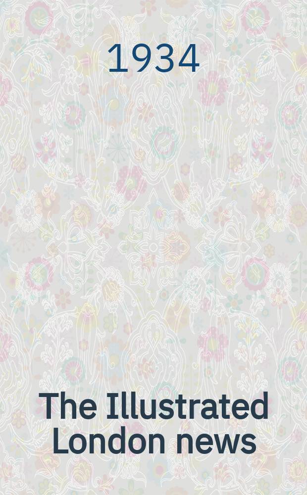 The Illustrated London news : for the week ending saturday ... Vol. 185, № 4974