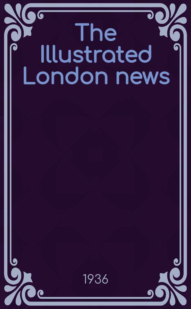 The Illustrated London news : for the week ending saturday ... Vol. 188, № 5049