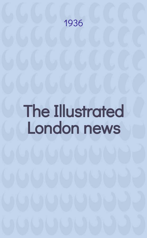 The Illustrated London news : for the week ending saturday ... Vol. 188, № 5068