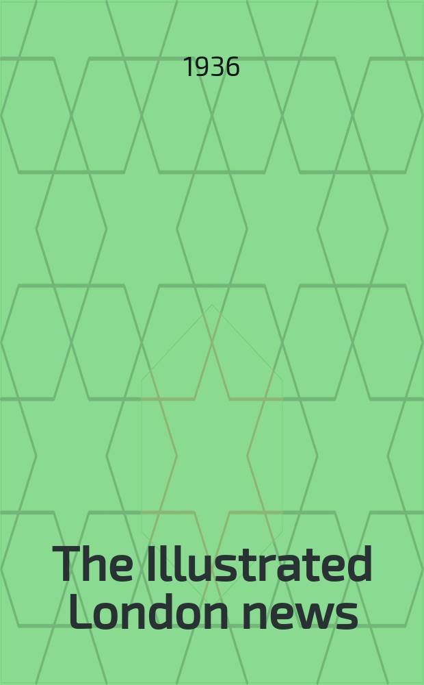 The Illustrated London news : for the week ending saturday ... Vol. 189, № 5076