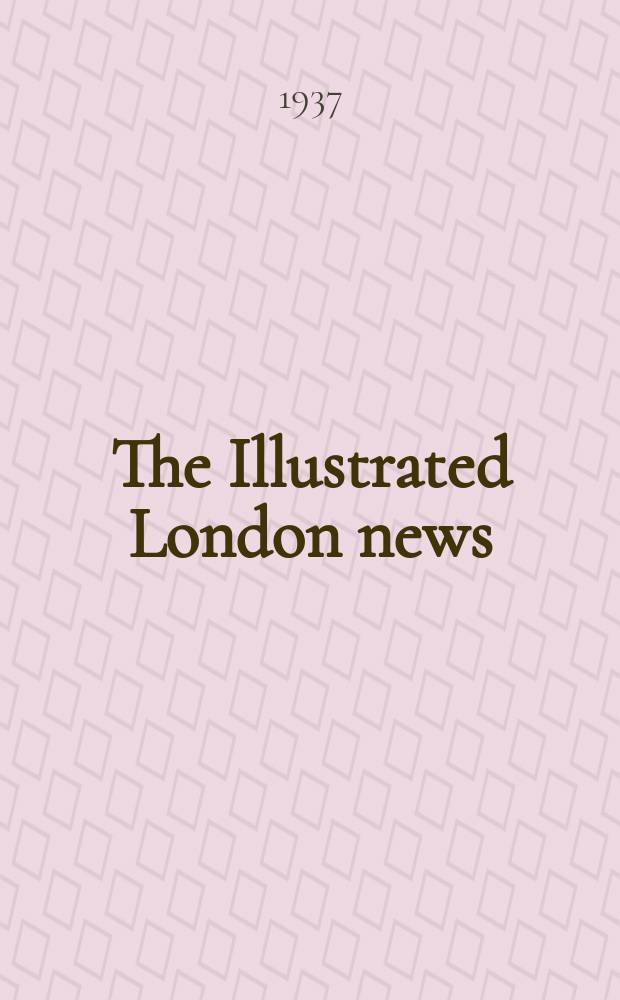 The Illustrated London news : for the week ending saturday ... Vol. 190, № 5103