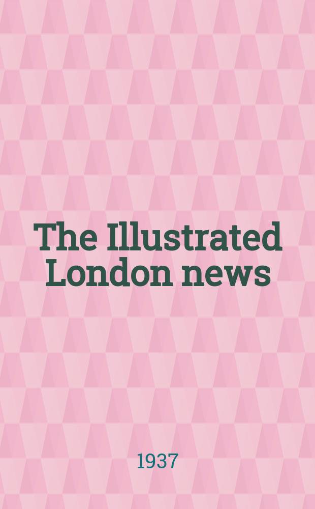 The Illustrated London news : for the week ending saturday ... Vol. 190, № 5111