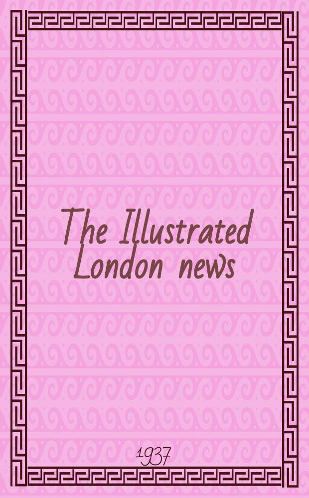 The Illustrated London news : for the week ending saturday ... Vol. 190, № 5122