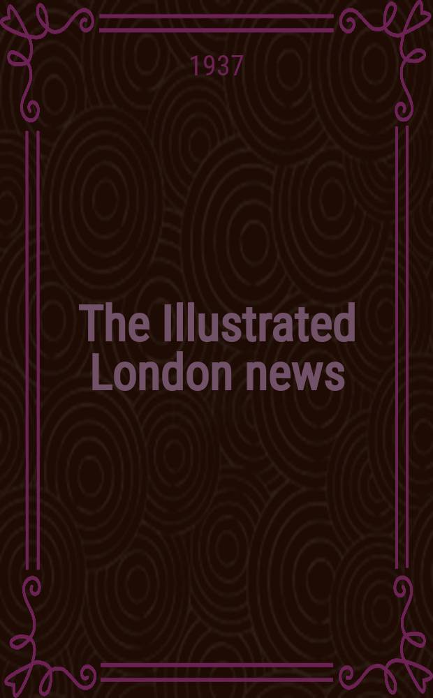 The Illustrated London news : for the week ending saturday ... Vol. 191, № 5138