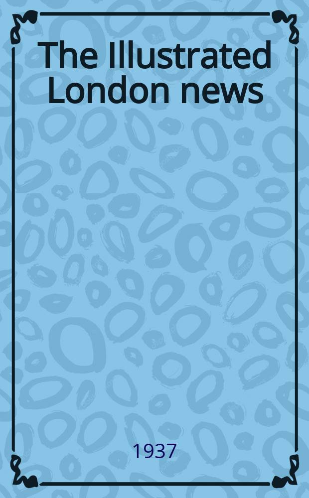 The Illustrated London news : for the week ending saturday ... Vol. 191, № 5139