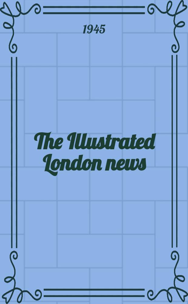 The Illustrated London news : for the week ending saturday ... Vol. 207, № 5562