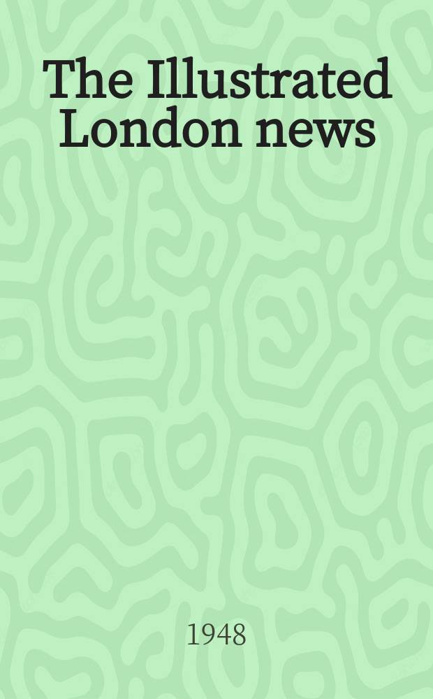 The Illustrated London news : for the week ending saturday ... Vol. 212, № 5672
