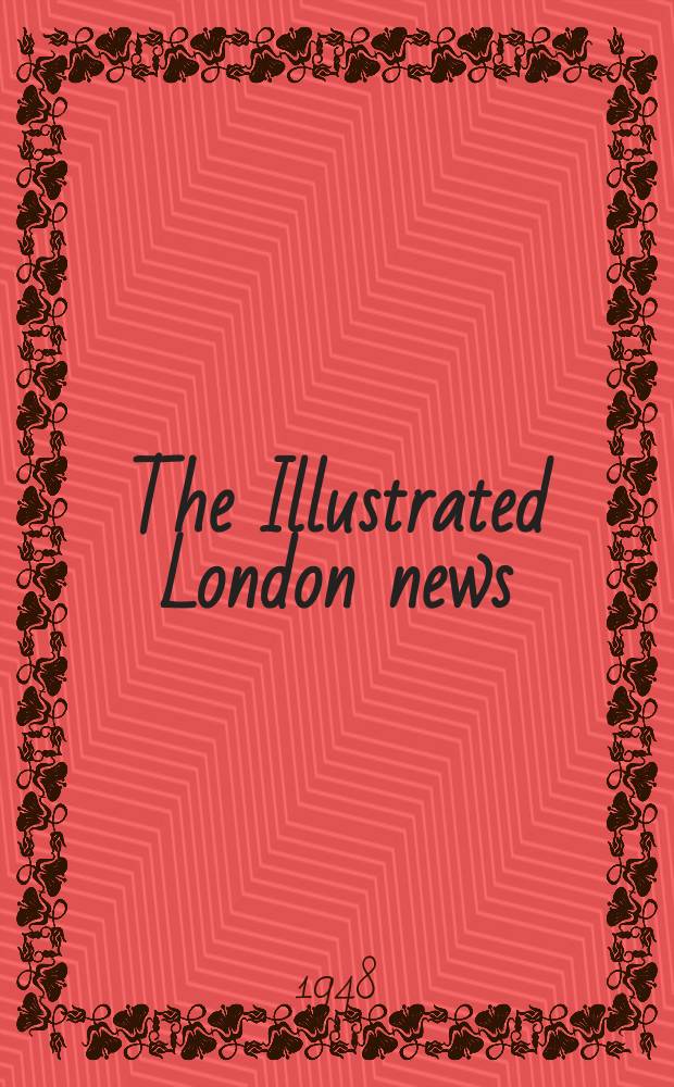 The Illustrated London news : for the week ending saturday ... Vol. 212, № 5673