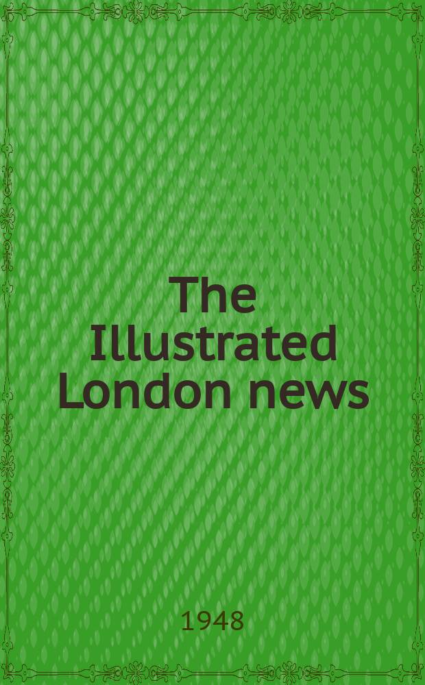 The Illustrated London news : for the week ending saturday ... Vol. 213, № 5705