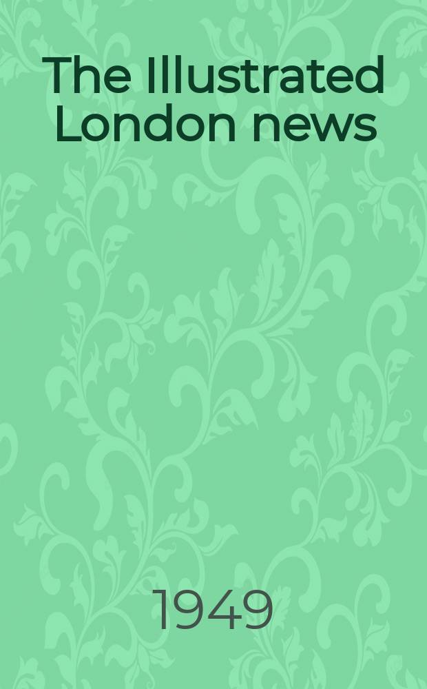The Illustrated London news : for the week ending saturday ... Vol. 214, № 5754