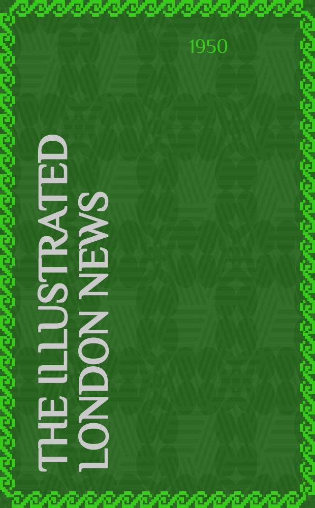 The Illustrated London news : for the week ending saturday ... Vol. 216, № 5804