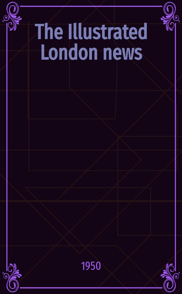 The Illustrated London news : for the week ending saturday ... Vol. 217, № 5811