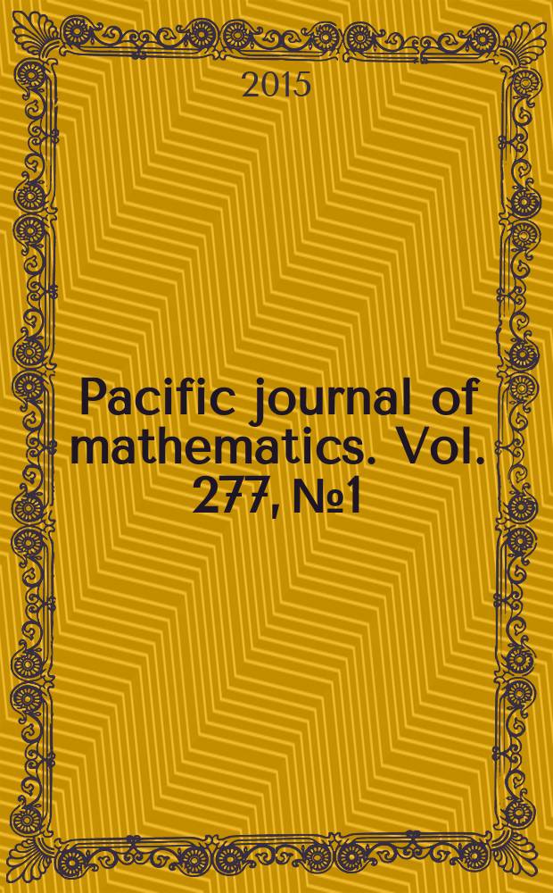 Pacific journal of mathematics. Vol. 277, № 1