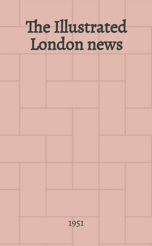 The Illustrated London news : for the week ending saturday ... Vol. 218, № 5831
