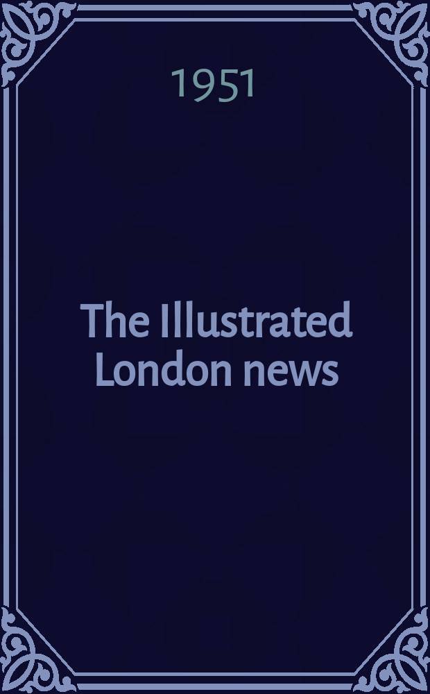 The Illustrated London news : for the week ending saturday ... Vol. 218, № 5836