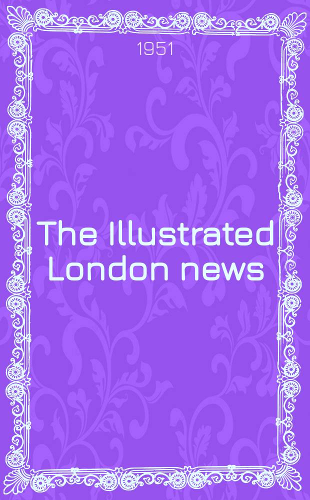 The Illustrated London news : for the week ending saturday ... Vol. 218, № 5838