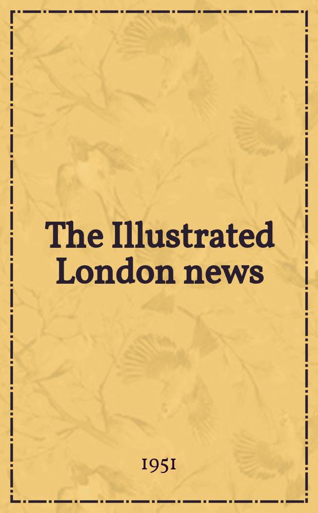 The Illustrated London news : for the week ending saturday ... Vol. 218, № 5839