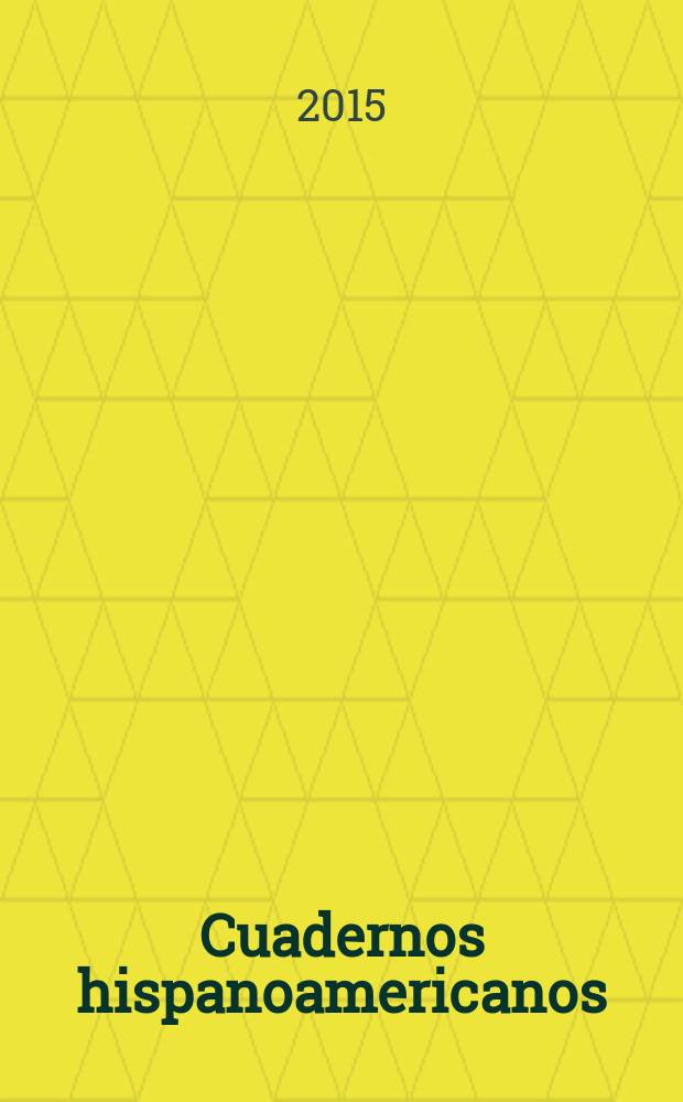 Cuadernos hispanoamericanos : Revista mensual de cultura hispánica. 2015, № 784