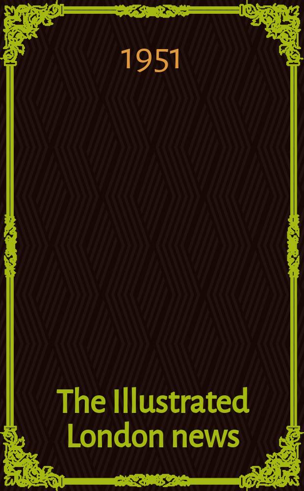 The Illustrated London news : for the week ending saturday ... Vol. 219, № 5855