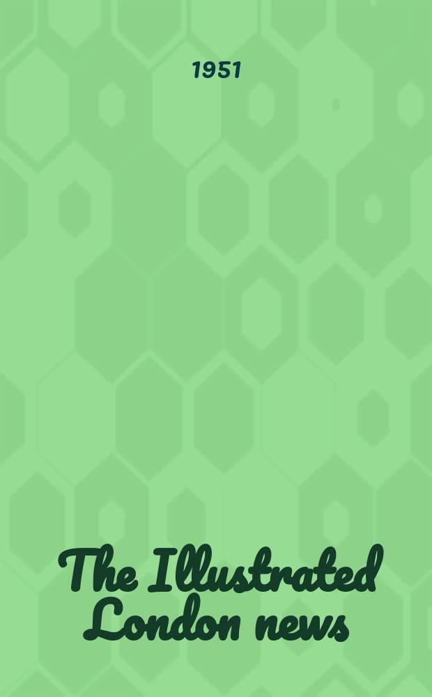 The Illustrated London news : for the week ending saturday ... Vol. 219, № 5870