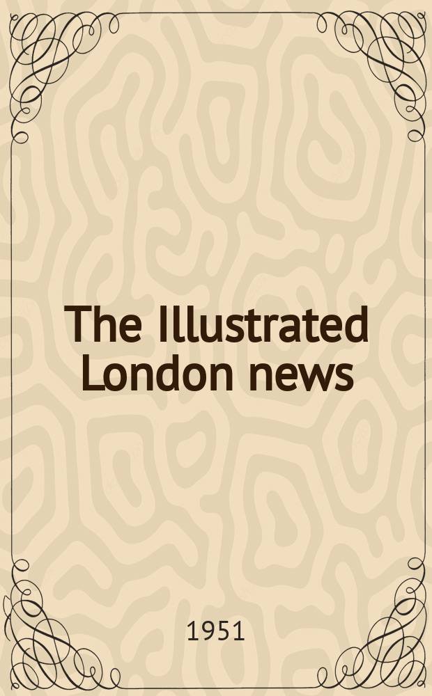 The Illustrated London news : for the week ending saturday ... Vol. 219, № 5874